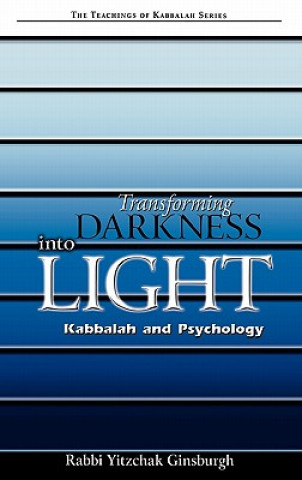 Kniha Transforming Darkness Into Light Rabbi Yitzchak Ginsburgh