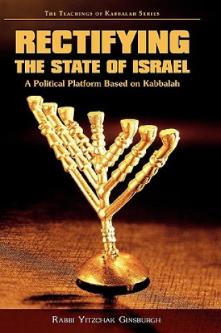 Buch Rectifying the State of Israel - A Political Platform Based on Kabbalah Rabbi Yitzchak Ginsburgh