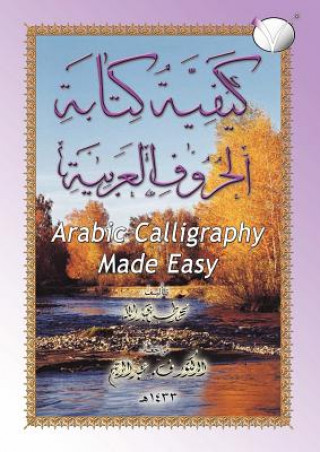 Buch Arabic Calligraphy Made Easy for the Madinah [Medinah] Arabic Course for Children Muhammed Taha Abdullah