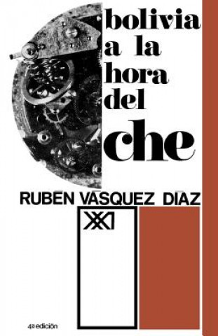 Libro Bolivia a la Hora del Che Ruben Vasquez Diaz