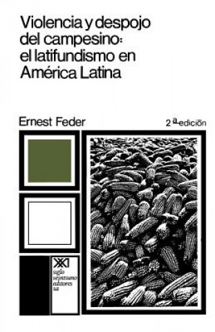 Carte Violencia y Despojo del Campesino Ernest Feder