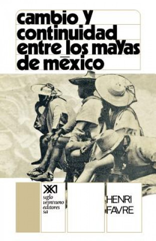 Könyv Cambio y Continuidad Entre Los Mayas de Mexico Henri Favre