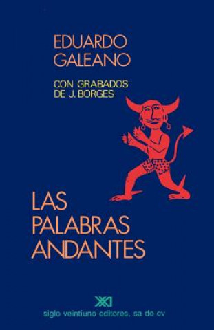 Kniha Palabras Andantes Eduardo Galeano