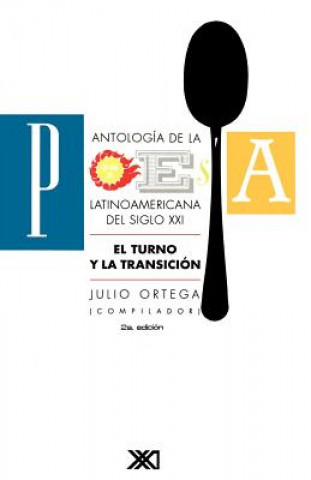 Carte Antologia de La Poesia Latinoamericana del Siglo XX. El Turno y La Transicion Adriana Aguirre