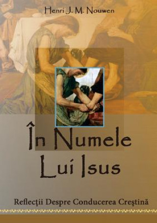 Könyv In Numele Lui Isus Henri J. M. Nouwen