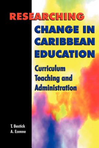 Könyv Researching Change in Caribbean Education Minister Of Educati Maxine Henry-Wilson