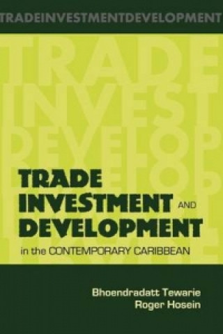 Kniha Trade Investment and Development in the Contemporary Caribbean Roger Hosein