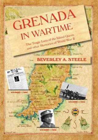 Kniha Grenada in Wartime Beverley A. Steele