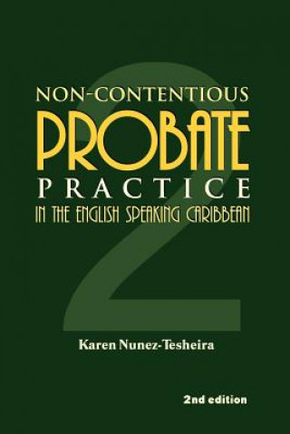 Книга Non-Contentious Probate Practice in the English Speaking Caribbean Karen Nunez-Tesheira