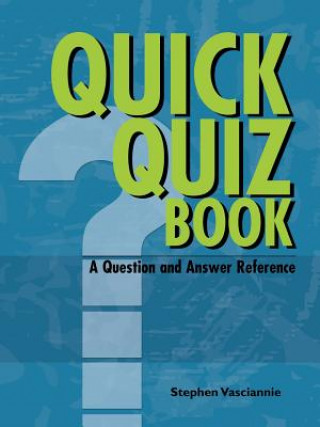 Книга QUICK QUIZ BOOK A Question and Answer Reference Stephen Vasciannie