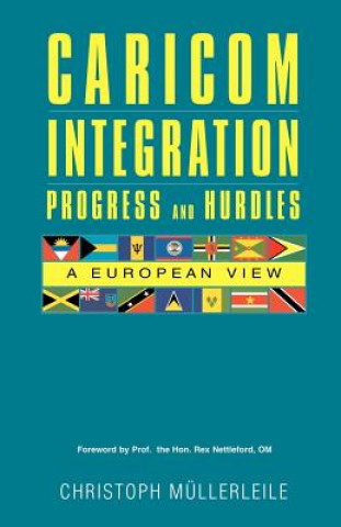 Könyv CARICOM INTEGRATION Progress and Hurdles Christoph Mullerleile