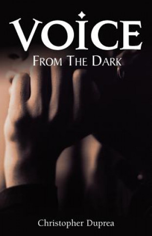 Könyv Voice From the Dark Christopher Duprea