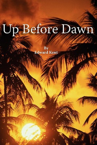 Könyv Up Before Dawn Edward Kent