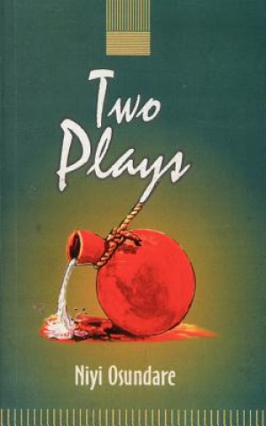 Книга Two Plays Niyi Osundare