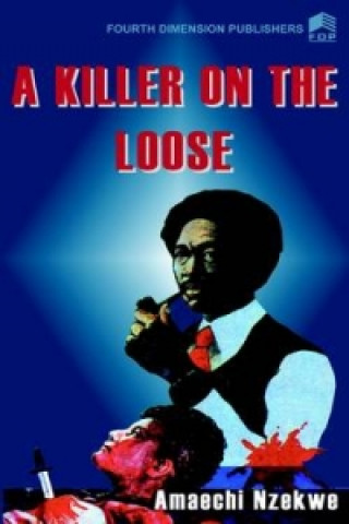 Kniha Killer on the Loose Amaechi Nzekwe