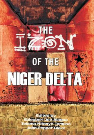 Könyv Izon of the Niger Delta Ebiegberi Joe Alagoa