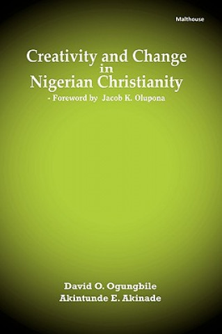 Libro Creativity and Change in Nigerian Christianity Akintunde Akinade