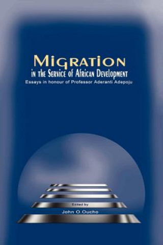 Kniha Migration in the Service of African Development John O. Oucho