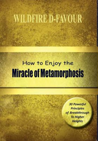 Libro How To Enjoy The Miracle Of Metamorphosis Wildfire D-Favour