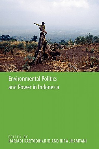 Книга Environmental Politics and Power in Indonesia Hariadi Kartodiharjo