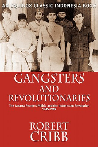 Könyv Gangsters and Revolutionaries Robert Cribb