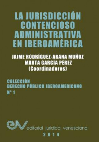 Kniha Jurisdiccion Contencioso Administrativa En Iberoamerica 