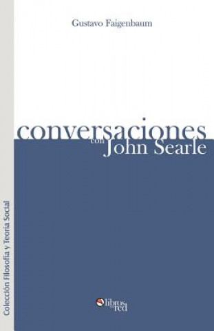 Buch Conversaciones Con John Searle Gustavo Faigenbaum