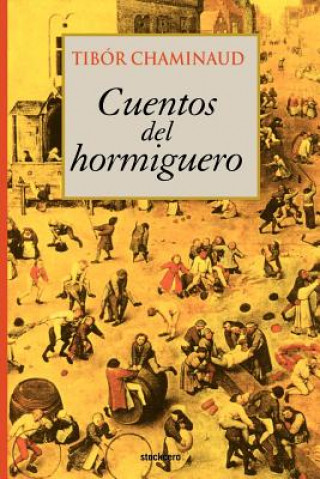 Libro Cuentos Del Hormiguero Tibor Chaminaud