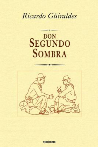 Kniha Don Segundo Sombra Ricardo Guiraldes