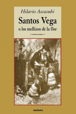 Buch Santos Vega Hilario Ascasubi