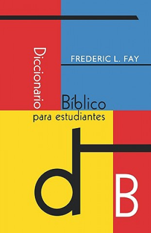 Książka Diccionario Biblico Para Estudiantes (Spanish Frederic L. Fay