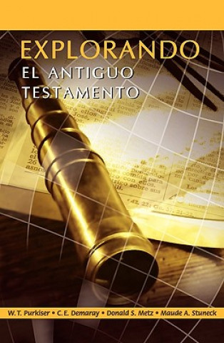 Książka EXPLORANDO EL ANTIGUO TESTAMENTO (Spanish Donald S. Metz