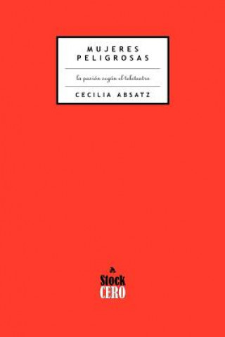 Kniha Mujeres Peligrosas Cecilia Absatz