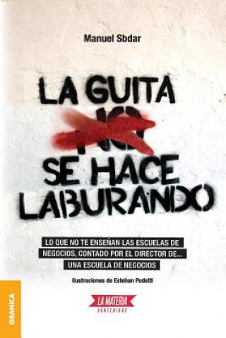 Книга Guita Se Hace Laburando Manuel Sbdar