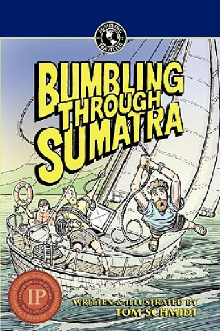 Boek Bumbling Through Sumatra Thomas A Schmidt