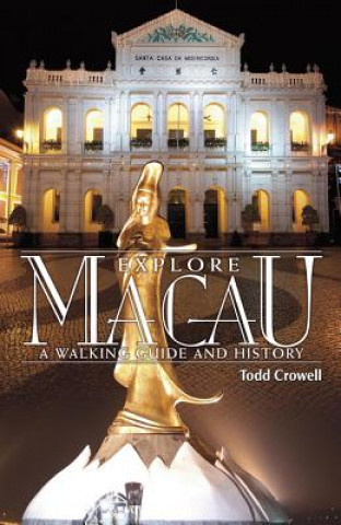 Kniha Explore Macau Todd Crowell