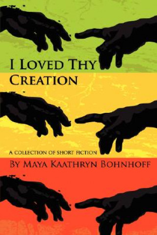 Buch I Loved Thy Creation M K Bohnhoff