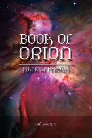 Książka Book of Orion - Liber Aeternus Luis Marques