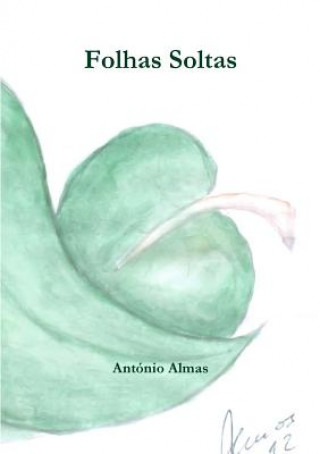 Kniha Folhas Soltas Antonio Almas