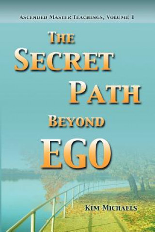 Kniha Secret Path Beyond Ego Kim Michaels