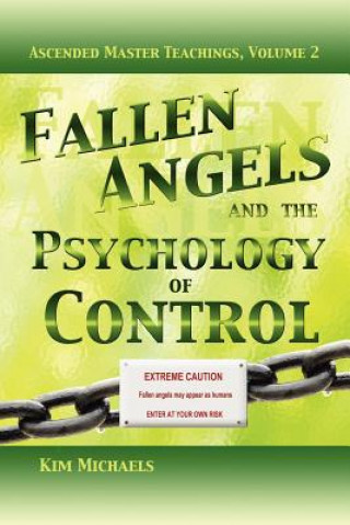 Livre Fallen Angels and the Psychology of Control Kim Michaels