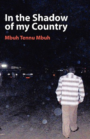 Book In the Shadow of My Country Tennu Mbuh