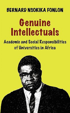 Knjiga Genuine Intellectuals Bernard Nsokika Fonlon