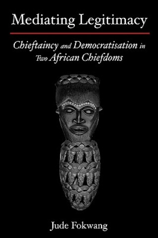 Book Mediating Legitimacy Jude Fokwang