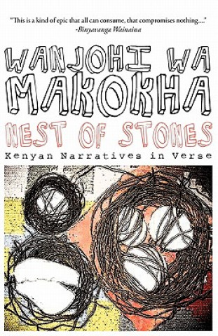 Könyv Nest of Stones Wanjohi wa Makokha