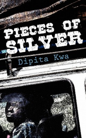 Kniha Pieces of Silver Dipita Kwa