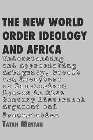 Kniha New World Order Ideology and Africa Tatah Mentan