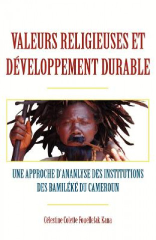 Kniha Valeurs Religieuses Et Developpement Durable Colette Fouellefak