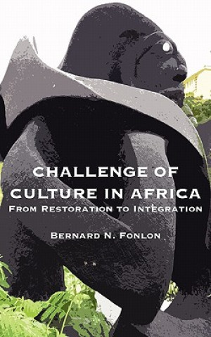 Knjiga Challenge of Culture in Africa Bernard Nsokika Fonlon