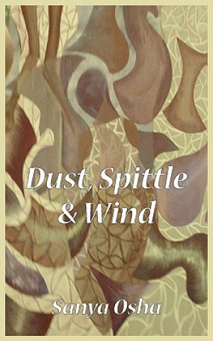 Kniha Dust, Spittle and Wind Sanya Osha